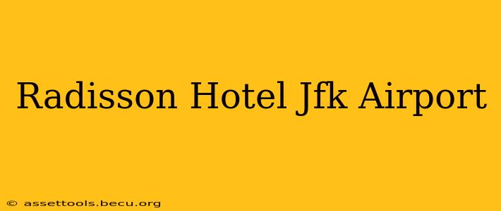 Radisson Hotel Jfk Airport