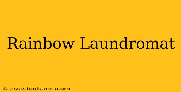 Rainbow Laundromat