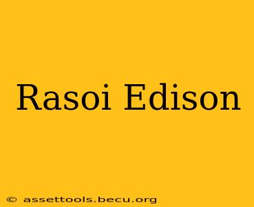 Rasoi Edison