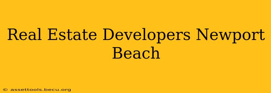 Real Estate Developers Newport Beach