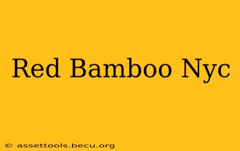 Red Bamboo Nyc