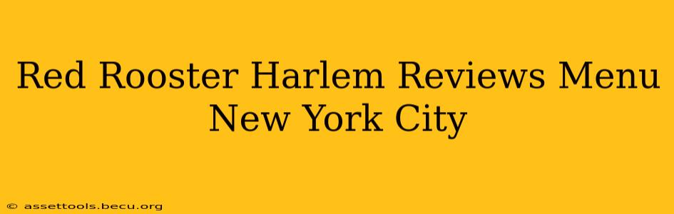 Red Rooster Harlem Reviews Menu New York City
