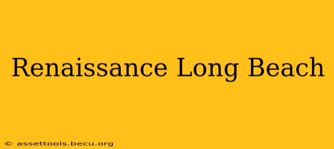 Renaissance Long Beach