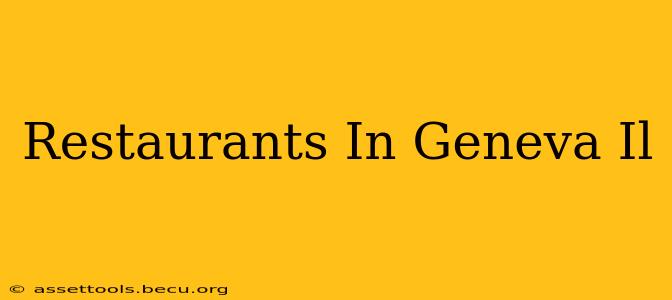 Restaurants In Geneva Il