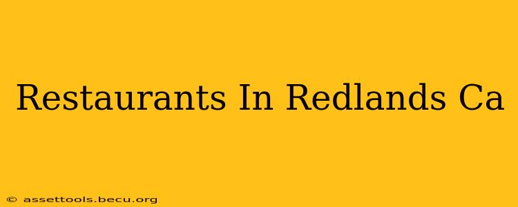 Restaurants In Redlands Ca