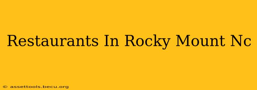 Restaurants In Rocky Mount Nc