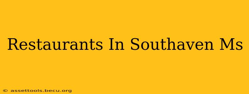 Restaurants In Southaven Ms