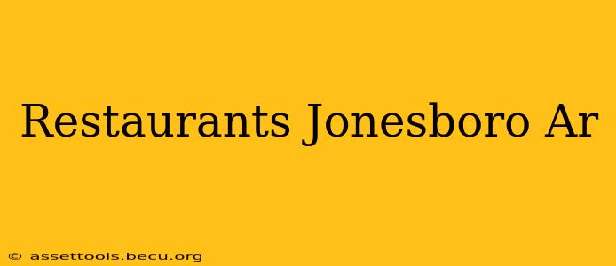 Restaurants Jonesboro Ar