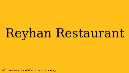 Reyhan Restaurant