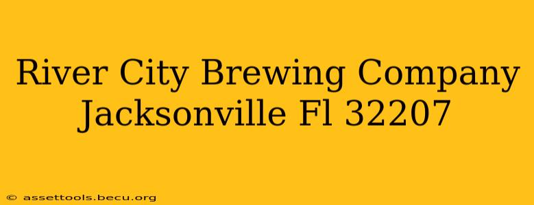 River City Brewing Company Jacksonville Fl 32207