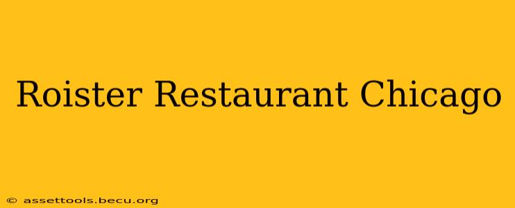 Roister Restaurant Chicago