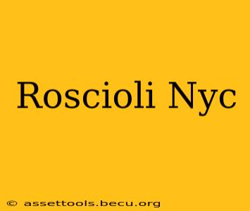 Roscioli Nyc