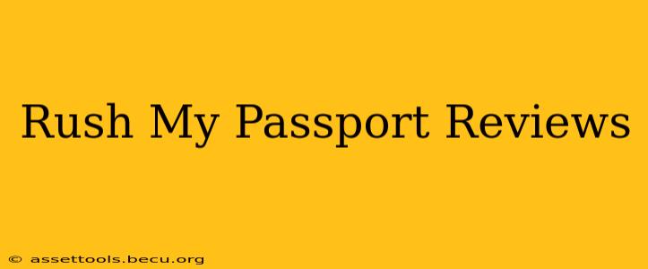 Rush My Passport Reviews