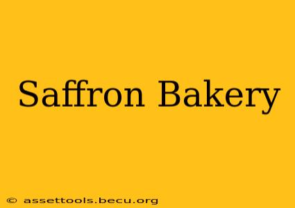 Saffron Bakery