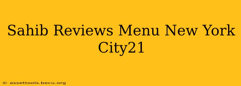 Sahib Reviews Menu New York City21