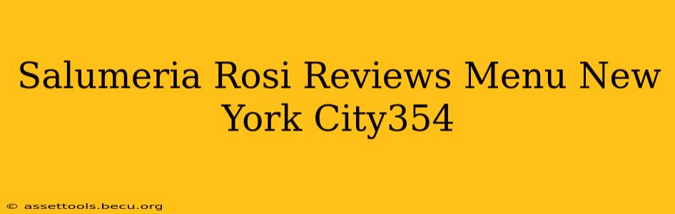 Salumeria Rosi Reviews Menu New York City354