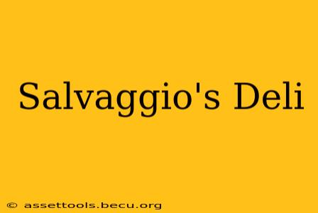Salvaggio's Deli
