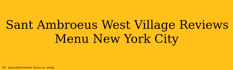 Sant Ambroeus West Village Reviews Menu New York City