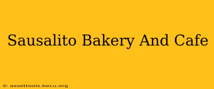 Sausalito Bakery And Cafe