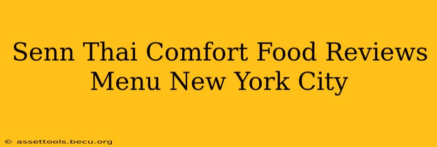 Senn Thai Comfort Food Reviews Menu New York City
