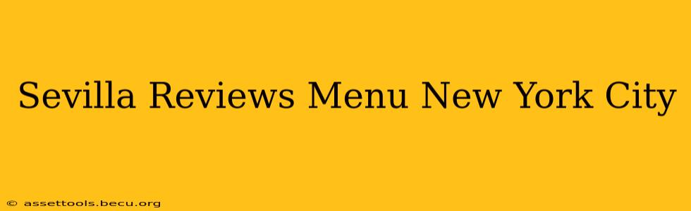 Sevilla Reviews Menu New York City