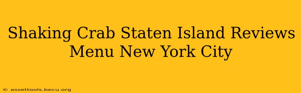 Shaking Crab Staten Island Reviews Menu New York City