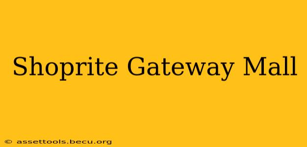 Shoprite Gateway Mall