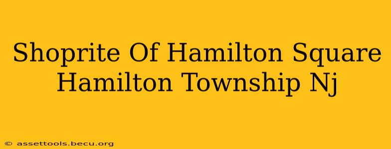 Shoprite Of Hamilton Square Hamilton Township Nj