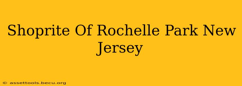 Shoprite Of Rochelle Park New Jersey