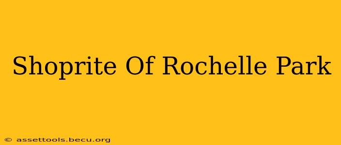 Shoprite Of Rochelle Park