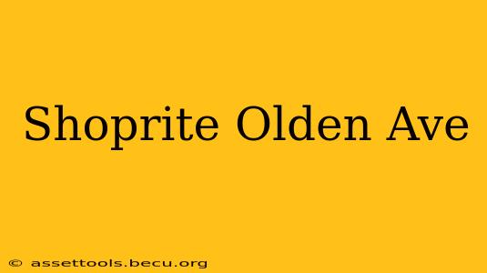 Shoprite Olden Ave