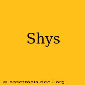 Shys