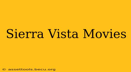 Sierra Vista Movies
