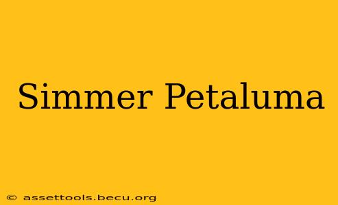 Simmer Petaluma