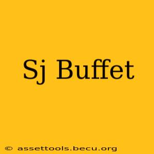 Sj Buffet