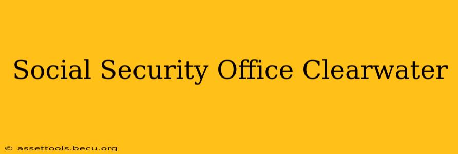 Social Security Office Clearwater