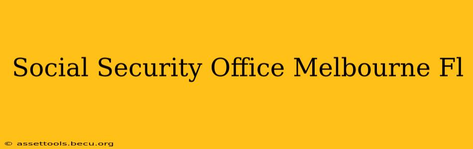 Social Security Office Melbourne Fl