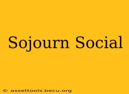 Sojourn Social