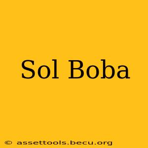Sol Boba