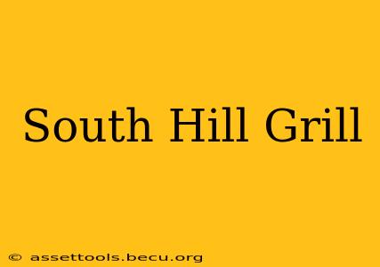 South Hill Grill