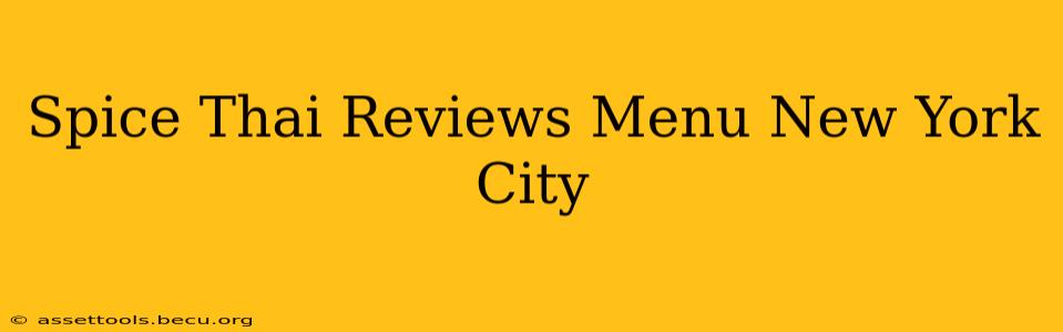 Spice Thai Reviews Menu New York City