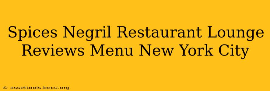 Spices Negril Restaurant Lounge Reviews Menu New York City