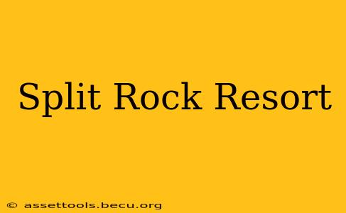 Split Rock Resort