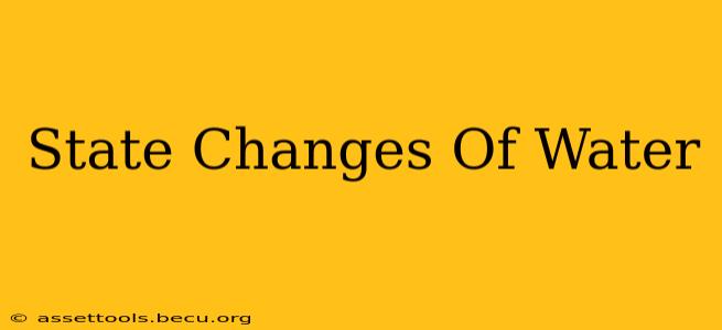 State Changes Of Water