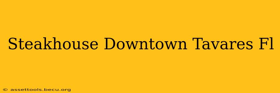 Steakhouse Downtown Tavares Fl