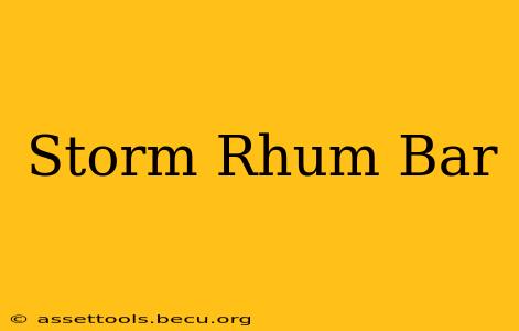 Storm Rhum Bar