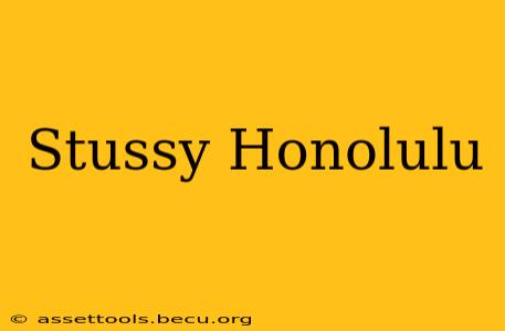 Stussy Honolulu