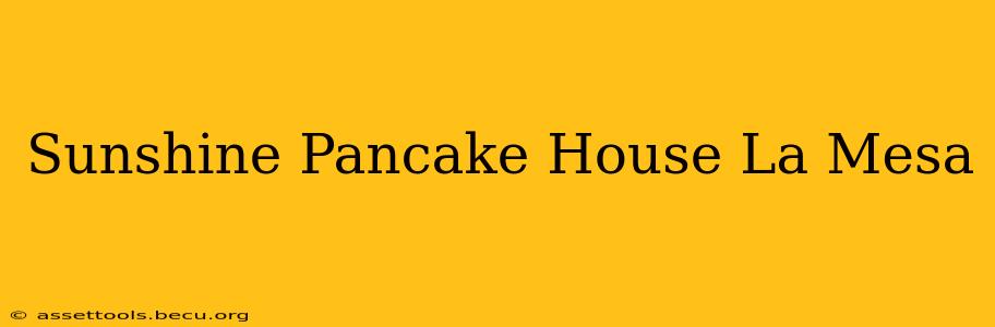 Sunshine Pancake House La Mesa