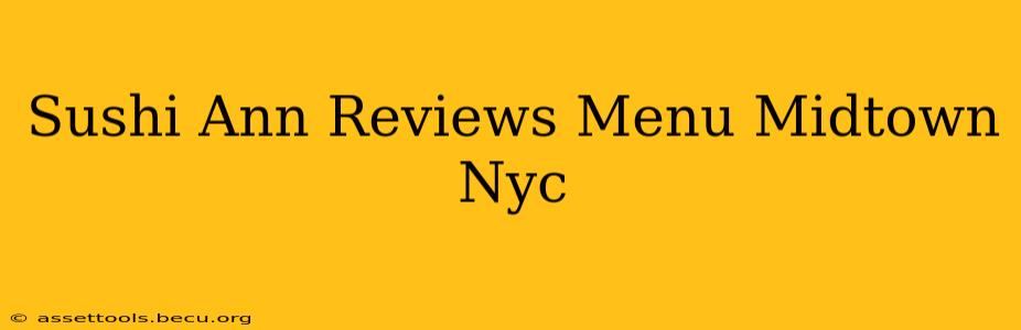Sushi Ann Reviews Menu Midtown Nyc
