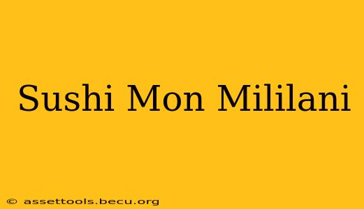 Sushi Mon Mililani